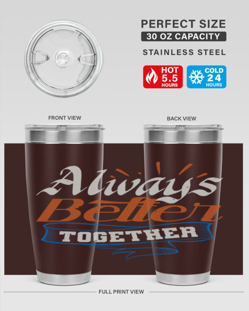 Always better together Style 33#- Best Friend- Tumbler