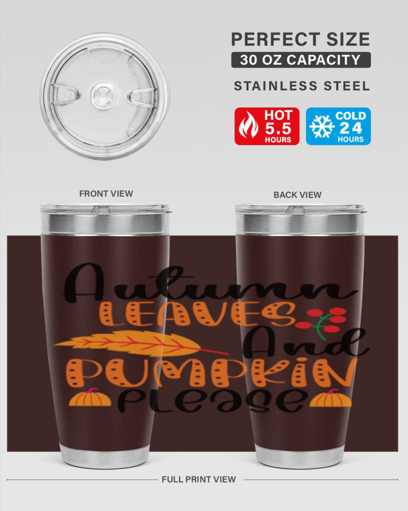 Autumn Leaves And Pumpkin Please 26#- fall- Tumbler