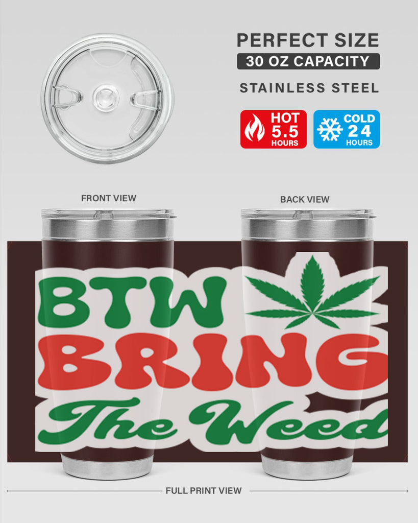 Btw Bring The Weed 21#- marijuana- Tumbler