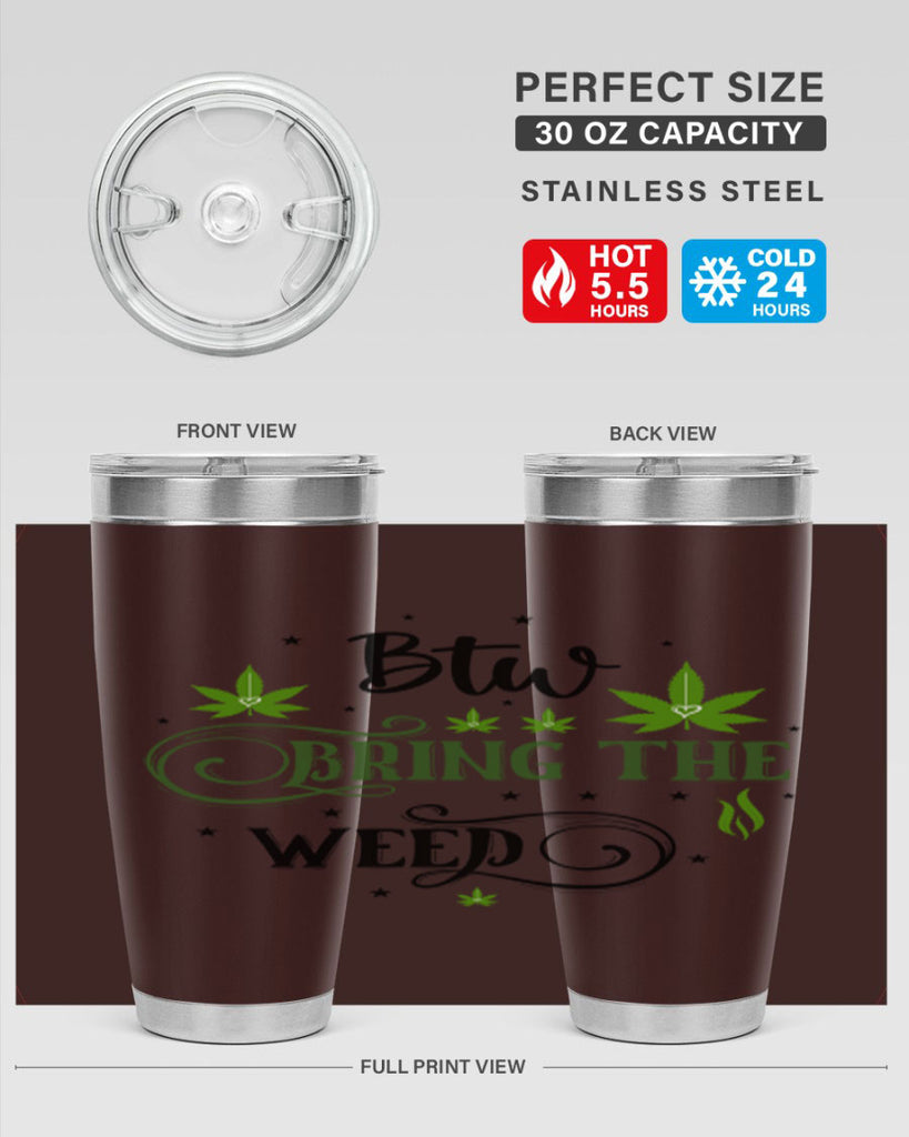 Btw Bring The Weed 23#- marijuana- Tumbler