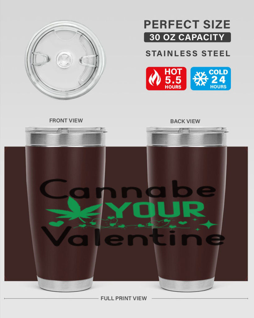 Cannabe Your Valentine 33#- marijuana- Tumbler