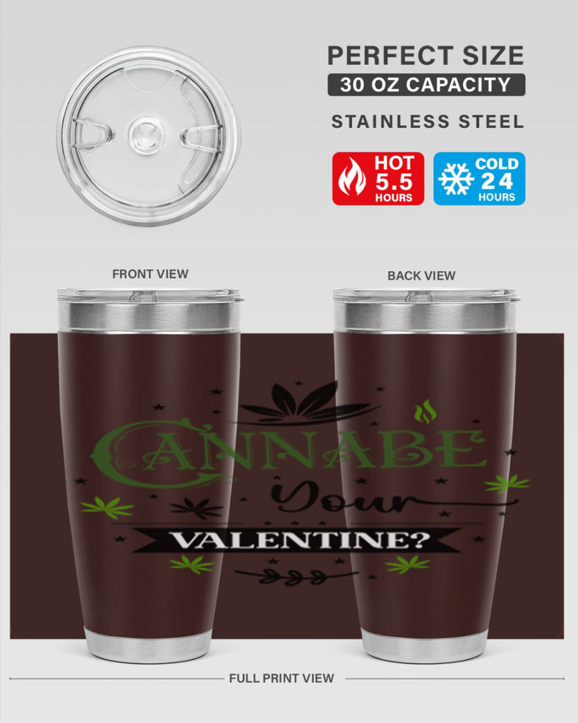 Cannabe Your Valentine 34#- marijuana- Tumbler