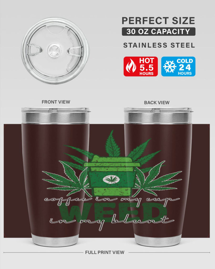 Coffee In My Cup Weed In My Blunt Sublimation 59#- marijuana- Tumbler