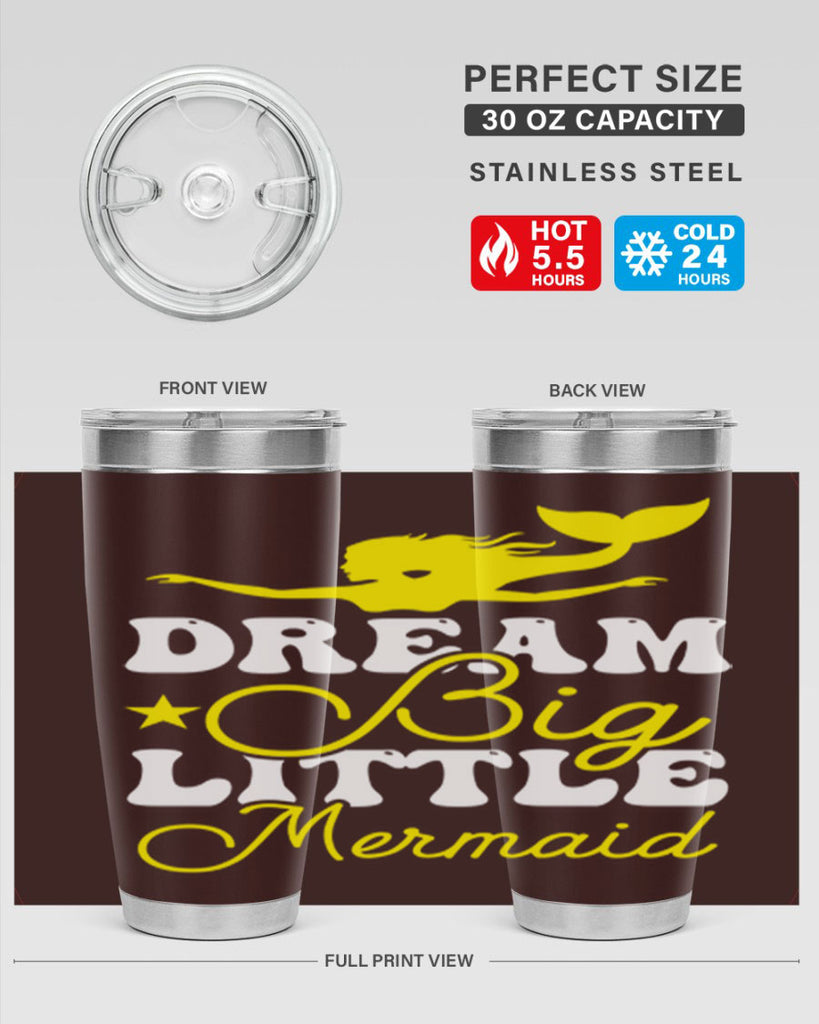Dream Big Little Mermaid 116#- mermaid- Tumbler
