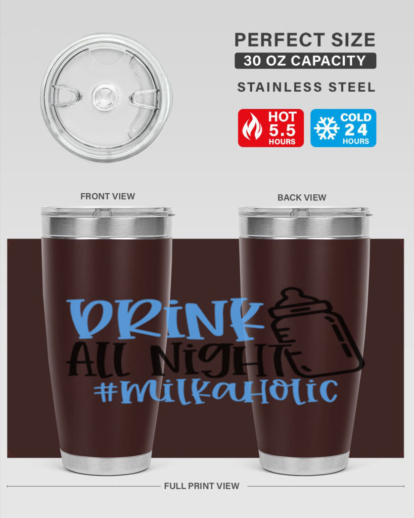 Drink All Night Milkaholic Style 99#- baby- tumbler