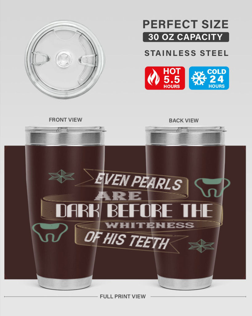 Even pearls are dark before Style 42#- dentist- tumbler