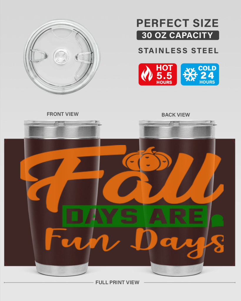 Fall Days Are Fun Days 96#- fall- Tumbler