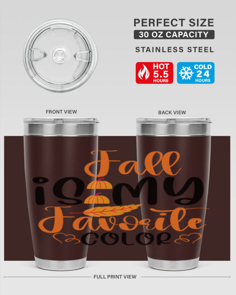 Fall Is My Favorite Color 118#- fall- Tumbler