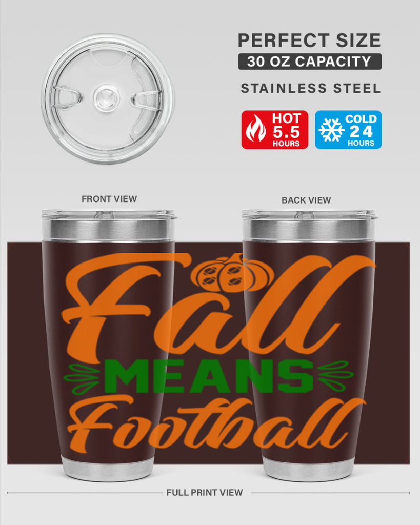 Fall Means Football 122#- fall- Tumbler