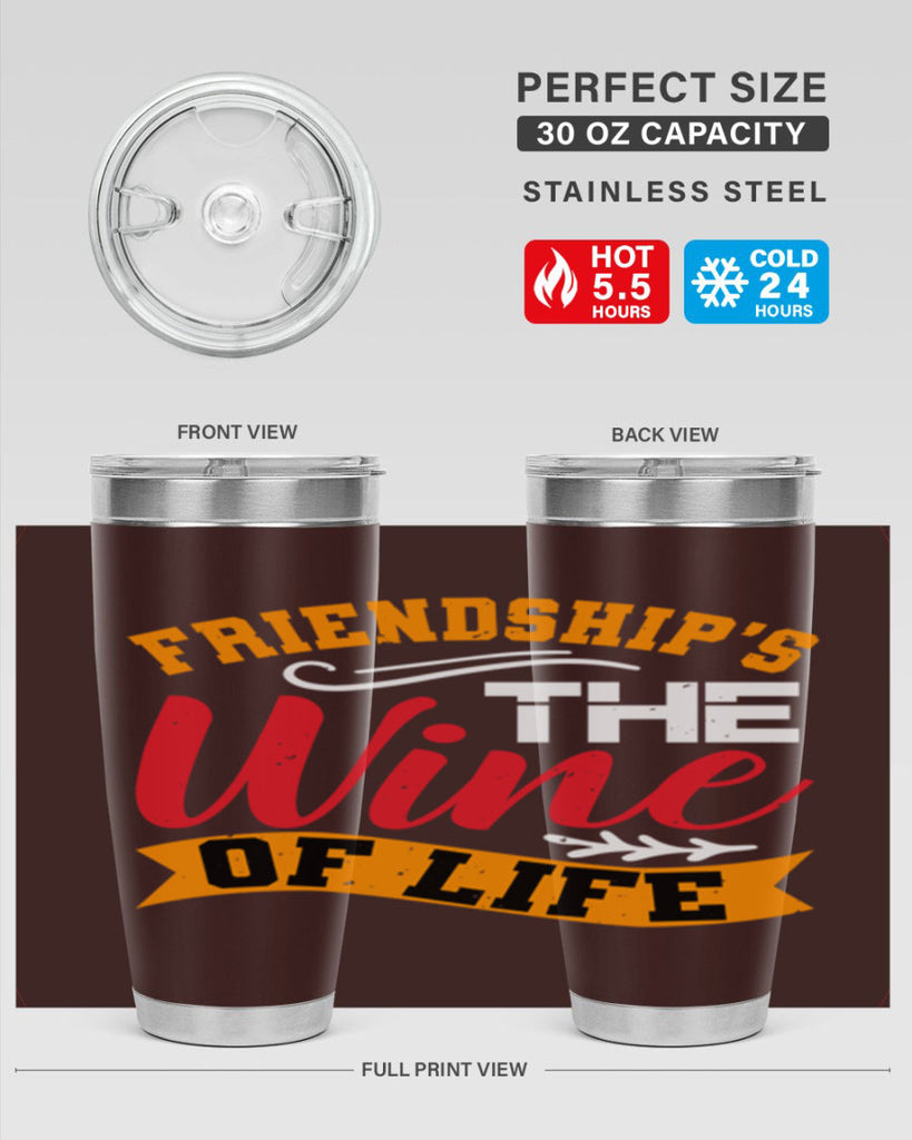 Friendship’s the wine of life Style 102#- Best Friend- Tumbler