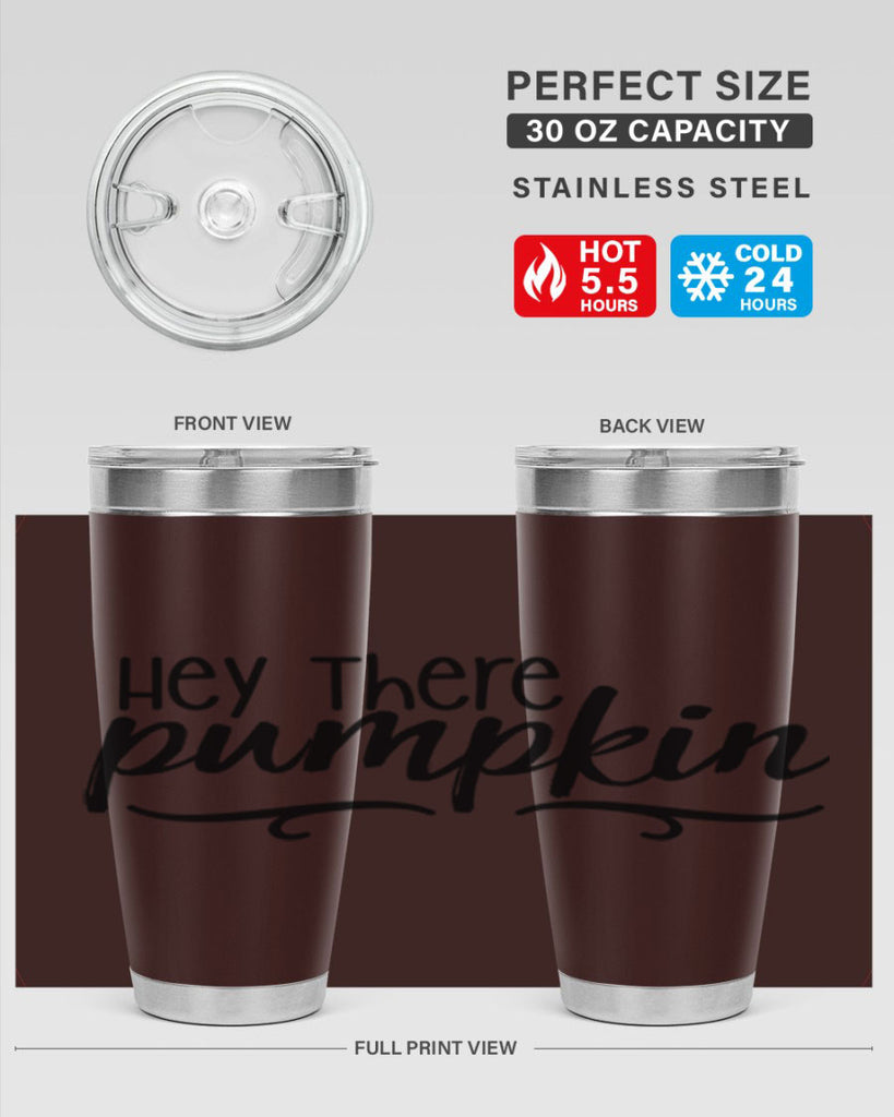 Hey There Pumpkin 311#- fall- Tumbler