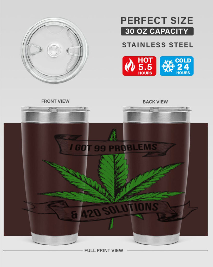 I Got Problems 420 Solutions 139#- marijuana- Tumbler