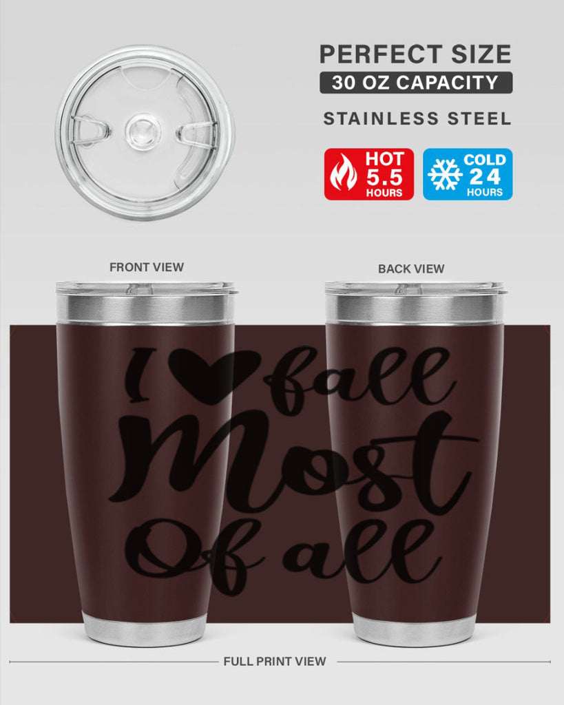 I Love Fall Most Of All 330#- fall- Tumbler