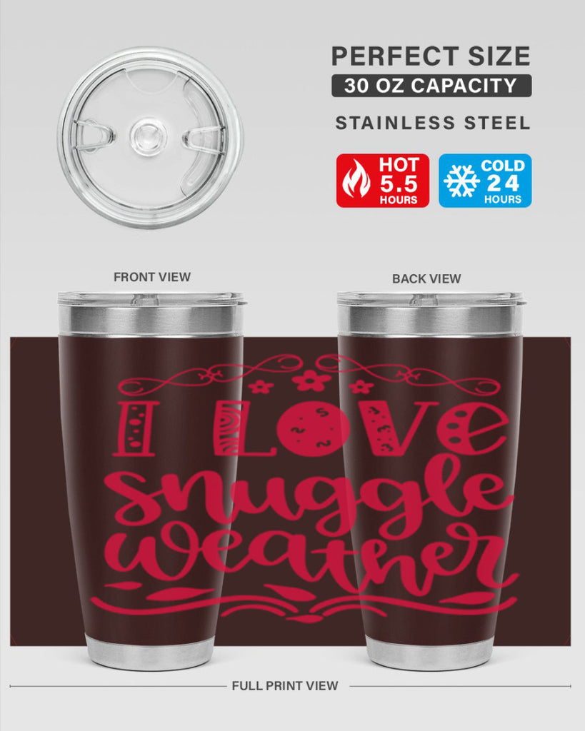 I Love Snuggle Weather 338#- fall- Tumbler