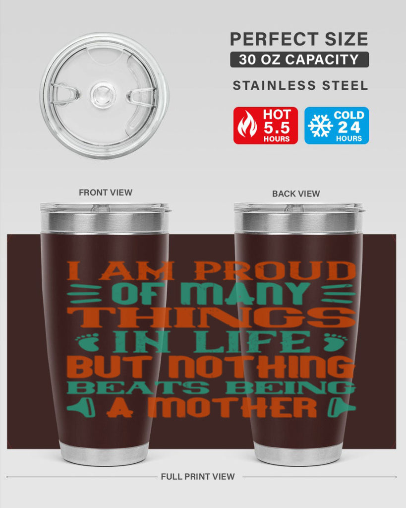 I am proud of many things in life but nothing beats being a mother Style 119#- baby- tumbler