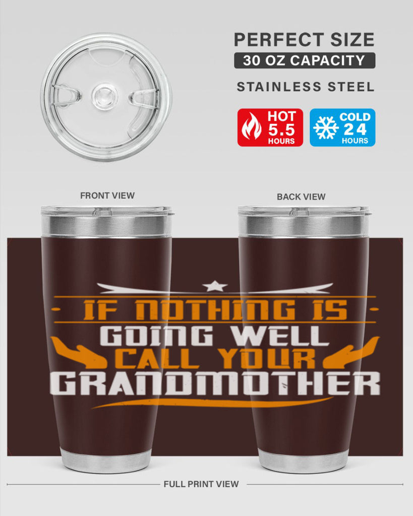 If nothing is going well 69#- grandma - nana- Tumbler