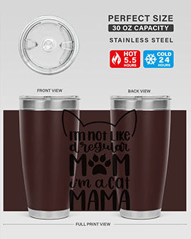 Im Not Like A Regular Mom Style 95#- cat- Tumbler