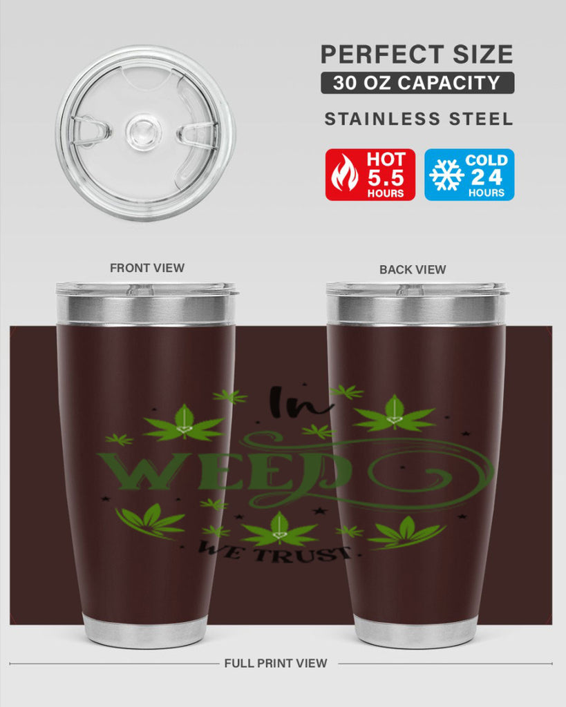 In Weed We Trust 149#- marijuana- Tumbler