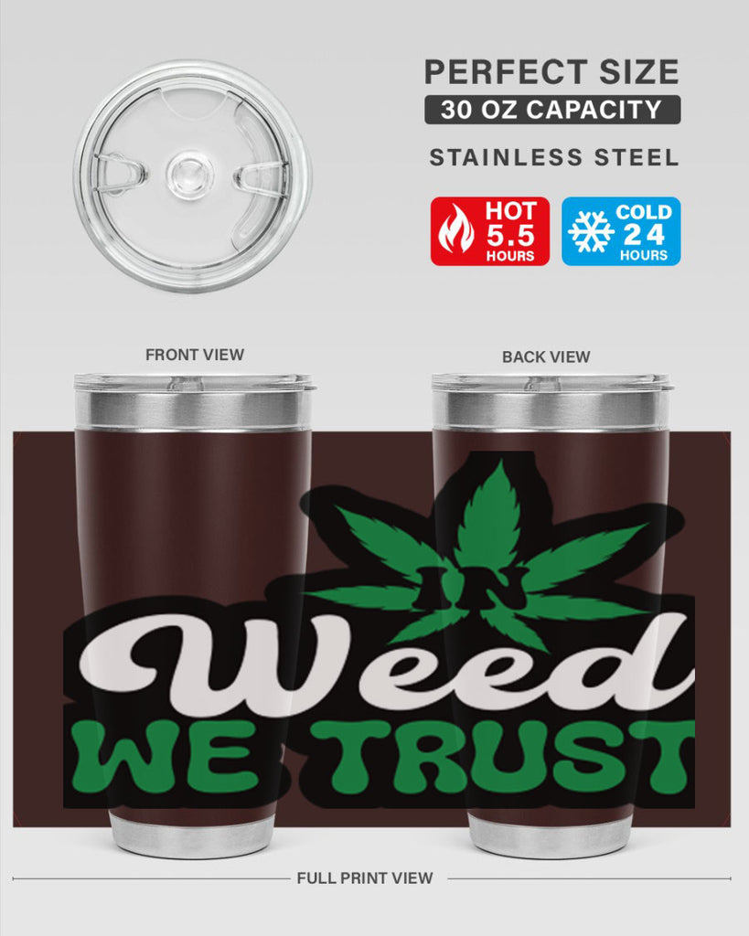 In weed we trust 148#- marijuana- Tumbler