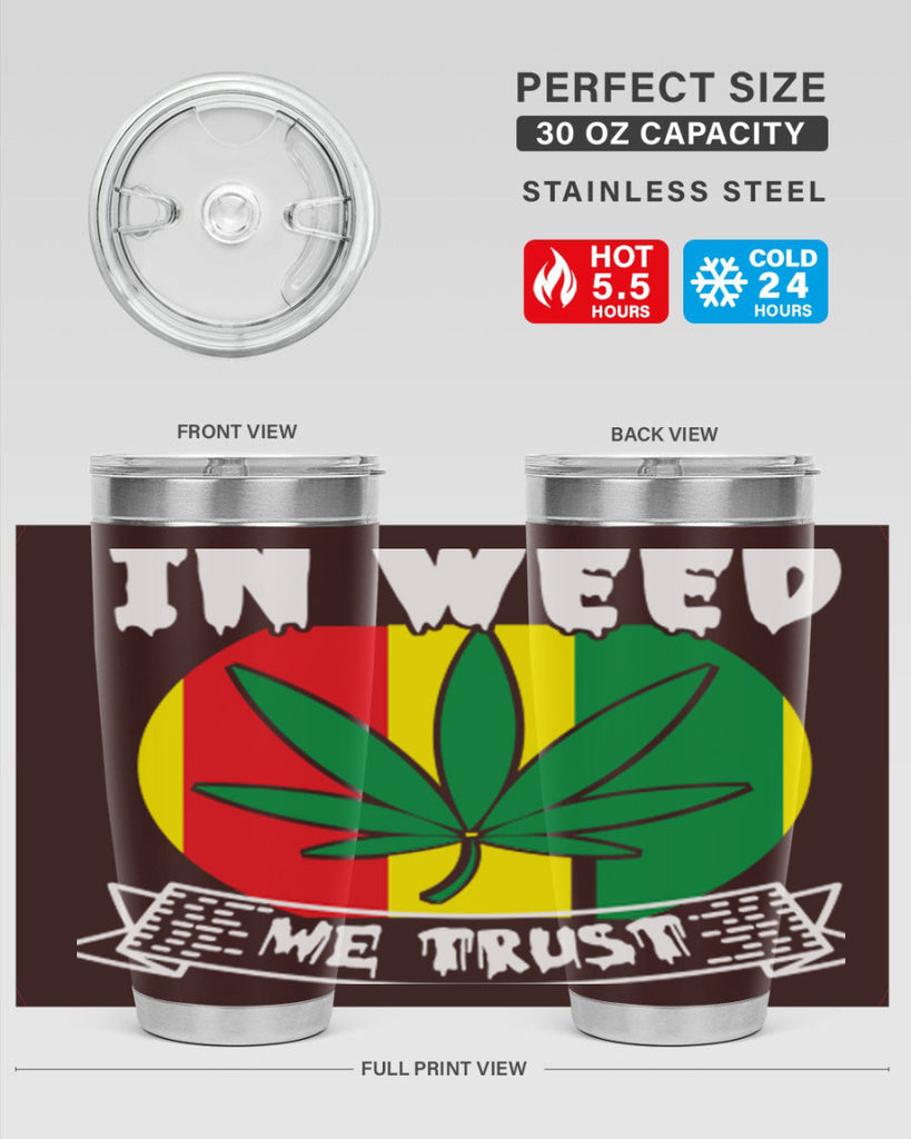 In weed we trust 150#- marijuana- Tumbler