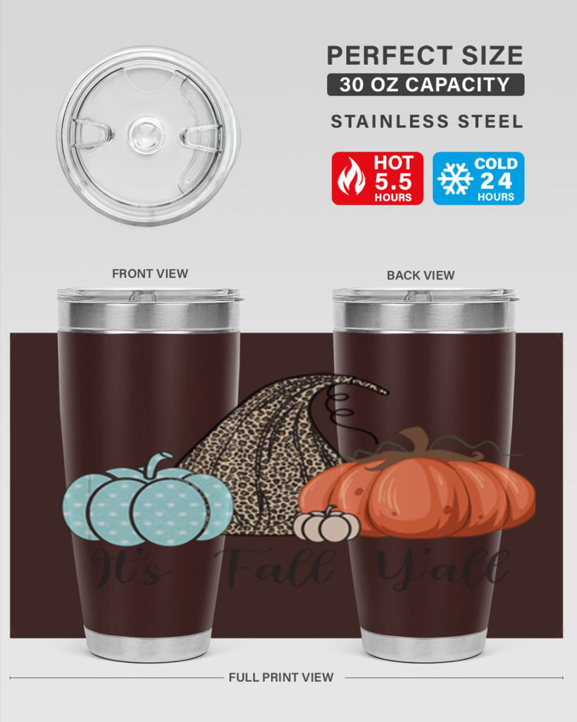 It s Fall Y all Pumpkin 363#- fall- Tumbler