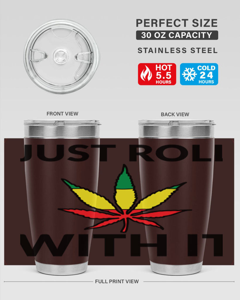 Just roll with it 169#- marijuana- Tumbler