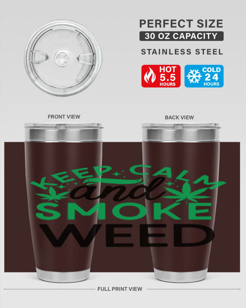 Keep Calm And Smoke Weed 172#- marijuana- Tumbler