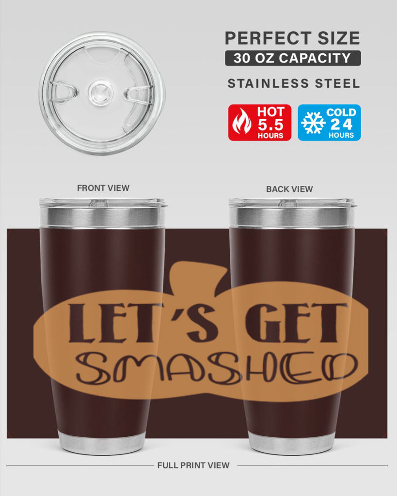 Let s Get Smashed 399#- fall- Tumbler