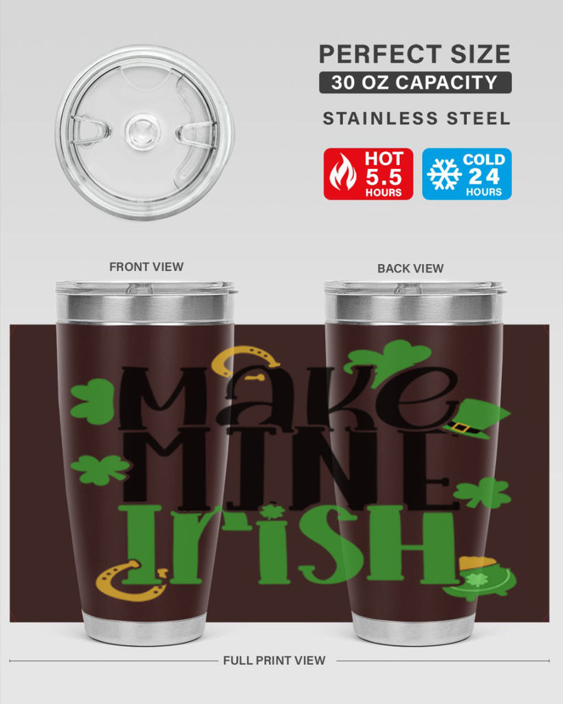 Make Mine Irish Style 49#- St Patricks Day- Tumbler