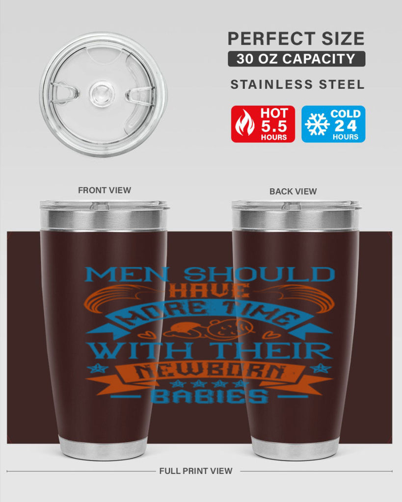 Men should have more time with their newborn babies Style 113#- baby- tumbler