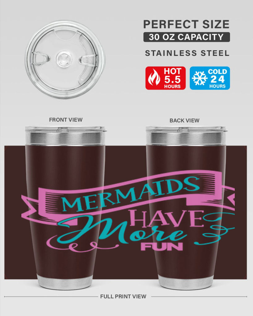 Mermaids Have More Fun 470#- mermaid- Tumbler
