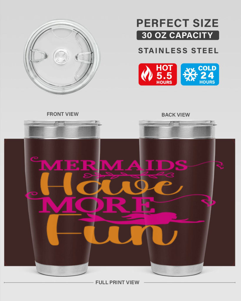 Mermaids Have More Fun 471#- mermaid- Tumbler