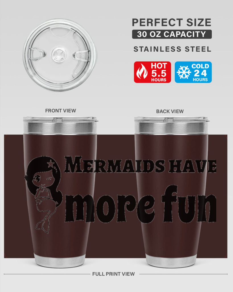 Mermaids have more fun 490#- mermaid- Tumbler