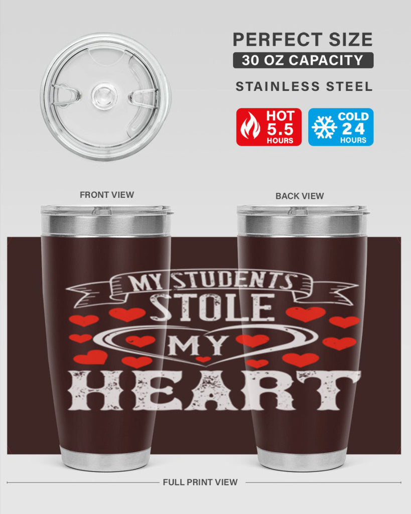 My Students Stole My Heart Style 92#- teacher- tumbler