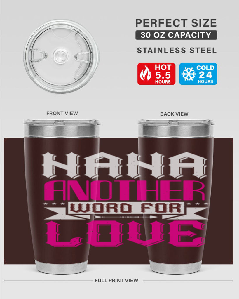 NANA ANOTHER WORD FOR LOVE 102#- grandma - nana- Tumbler