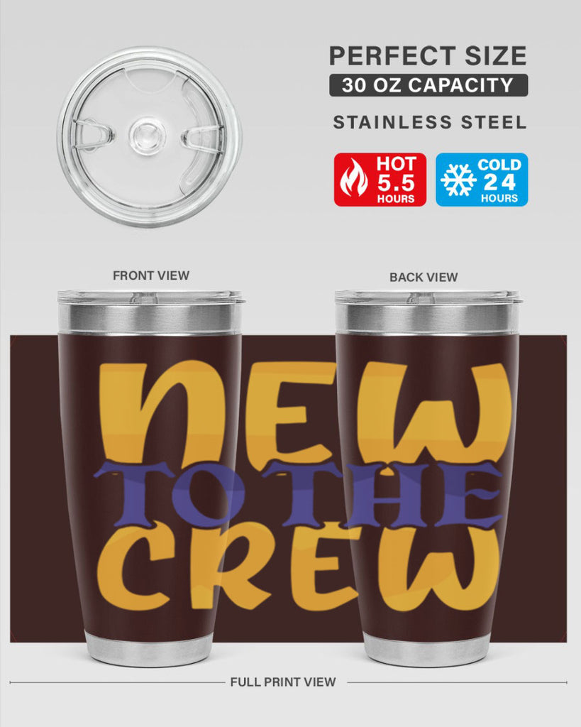 New To the Crew Style 216#- baby- tumbler