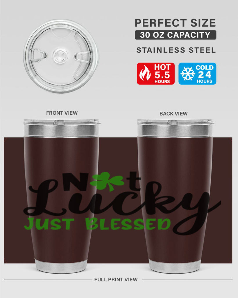 Not Lucky Just Blessed Style 149#- St Patricks Day- Tumbler