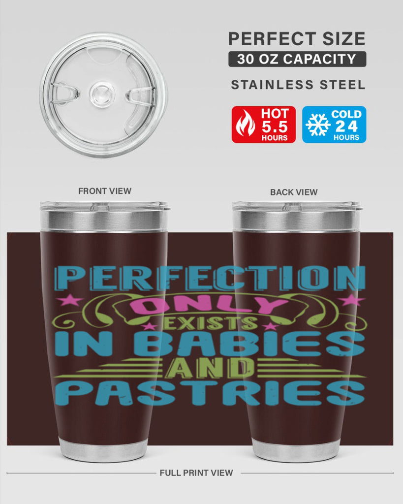 Perfection only exists in babies and pastires Style 182#- baby- tumbler