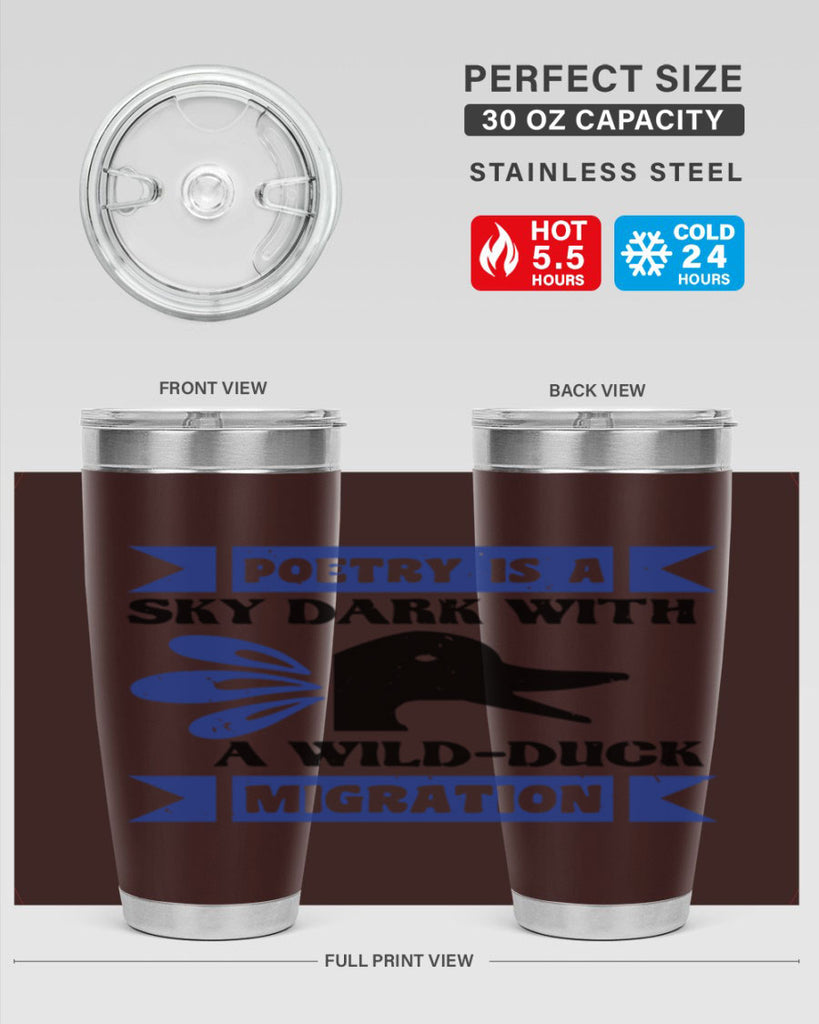Poetry is a sky dark with a wildduck migration Style 22#- duck- Tumbler