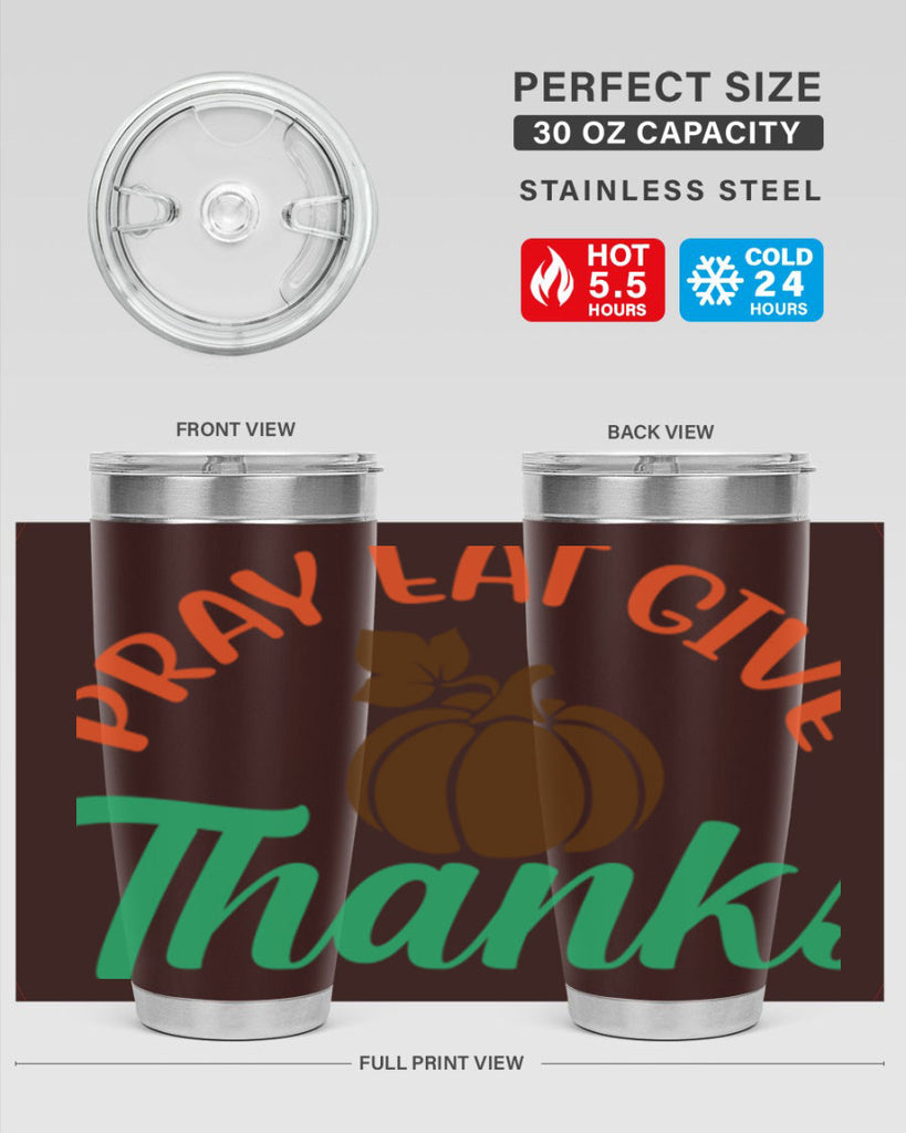 Pray Eat Give Thanks 519#- fall- Tumbler