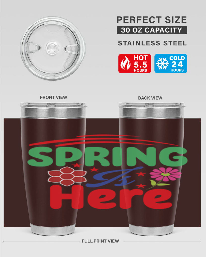 Spring Is Here 448#- spring- Tumbler