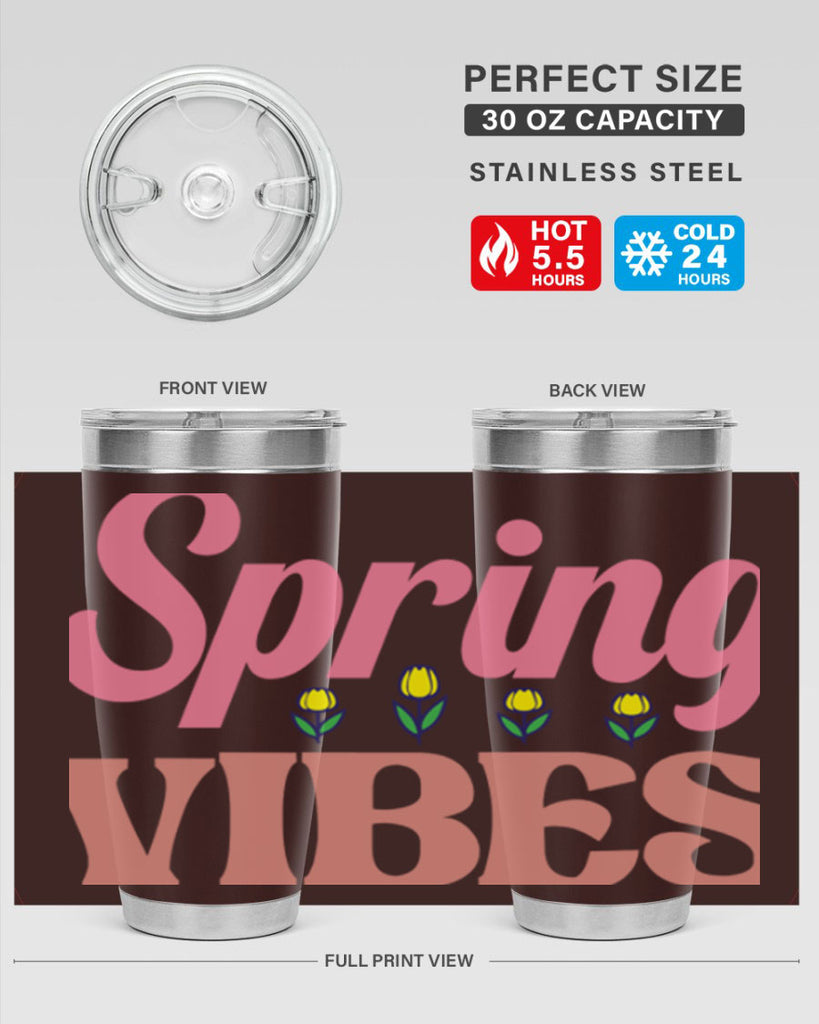Spring Vibes  520#- spring- Tumbler