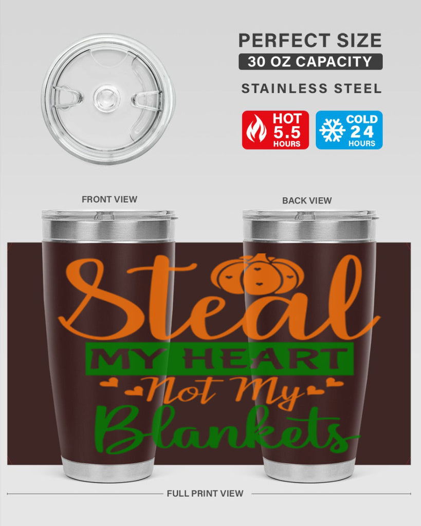 Steal My Heart Not My Blankets 576#- fall- Tumbler