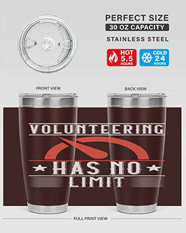 Volunteering Has No Limit Style 17#- volunteer- Tumbler