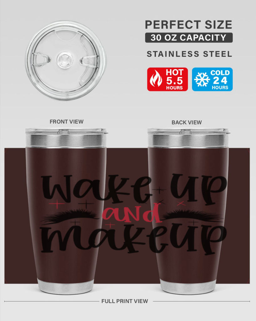 Wake up and makeup design Style 214#- make up- Tumbler