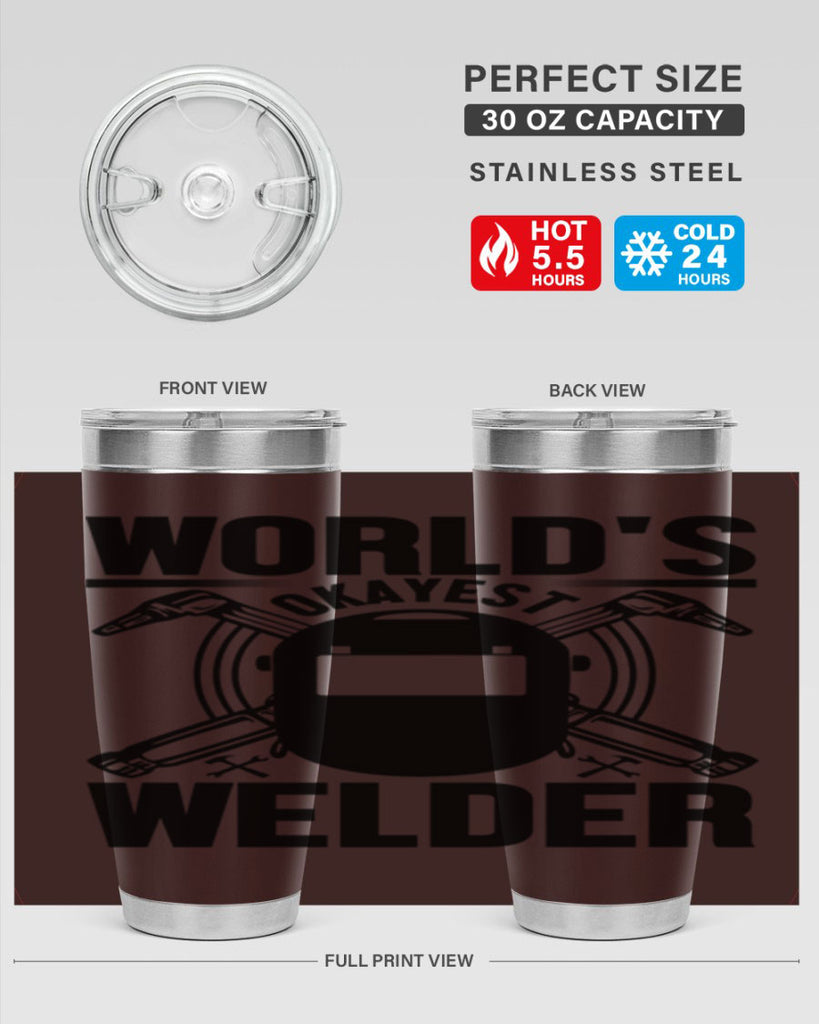 Worlds okayest Style 1#- welder- tumbler