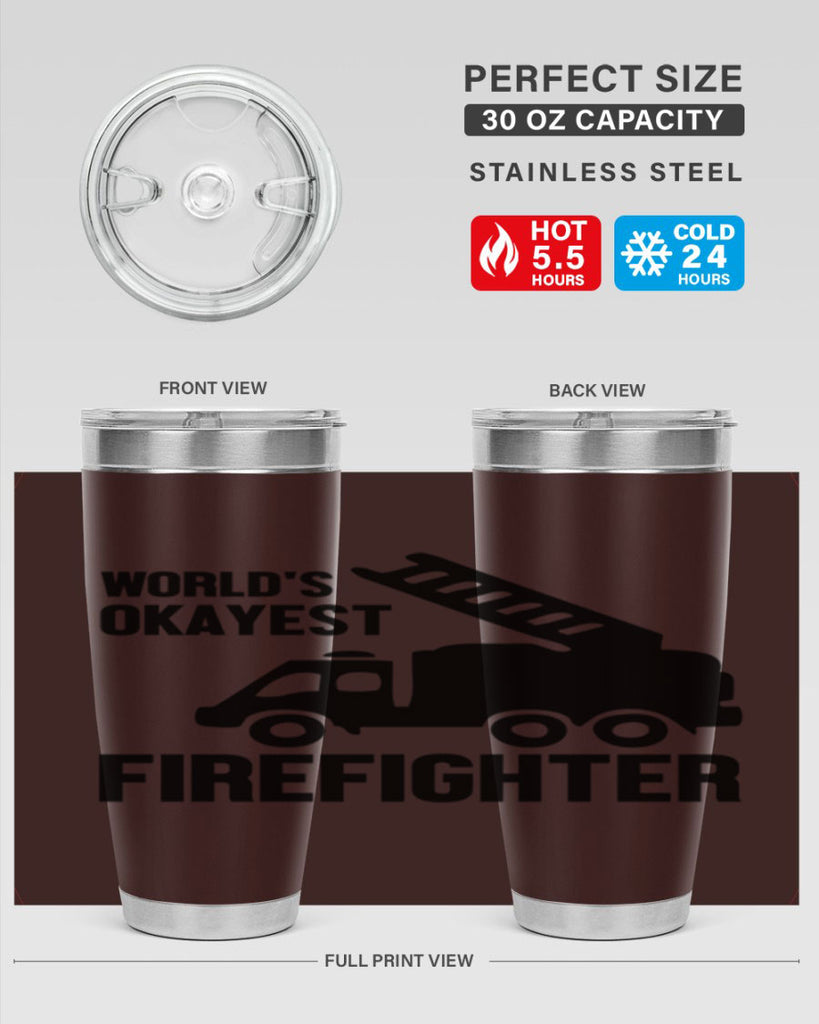 Worlds okayest Style 2#- fire fighter- tumbler