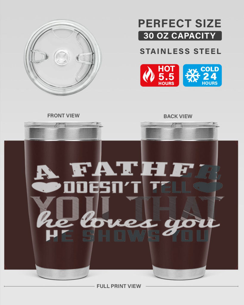 a father doesn’t tell you 201#- fathers day- Tumbler