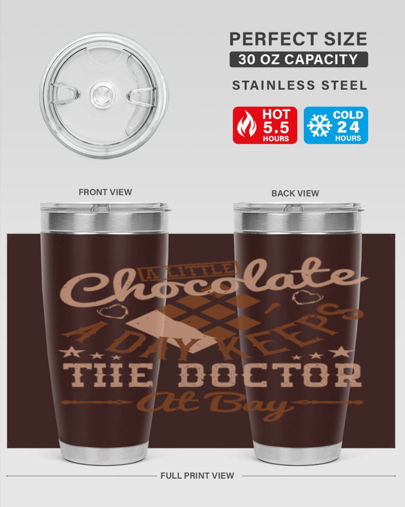 a little chocolate a day keeps the doctor at bay 50#- chocolate- Tumbler