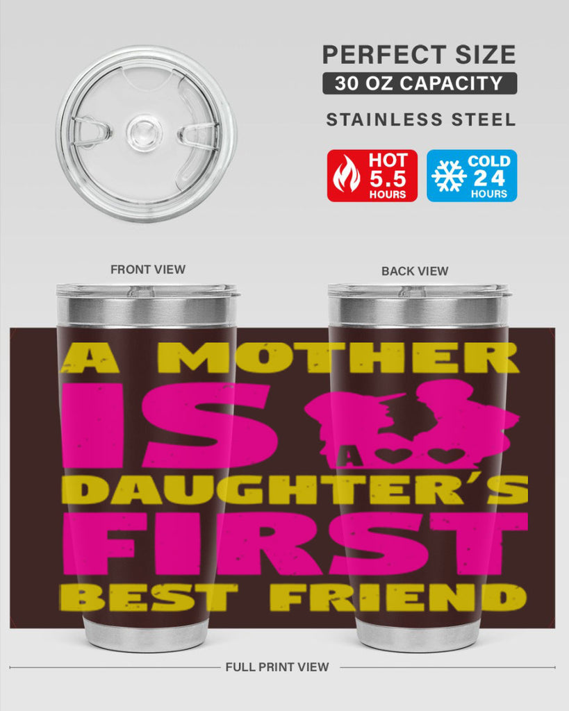 a mother is a daughters first best friend 78#- mothers day- Tumbler